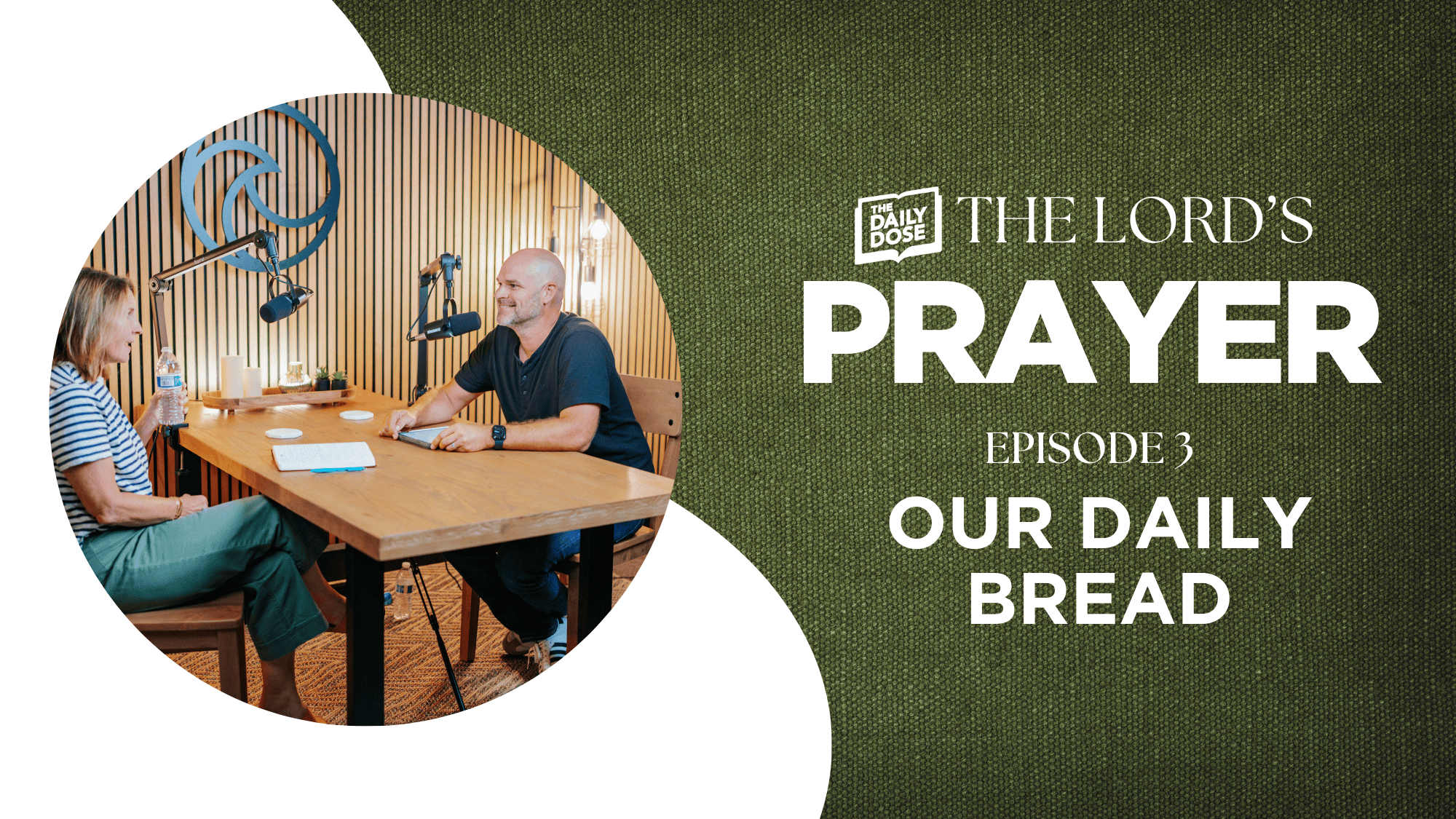 The Lord's Prayer: Episode 3 - Our Daily Bread Image